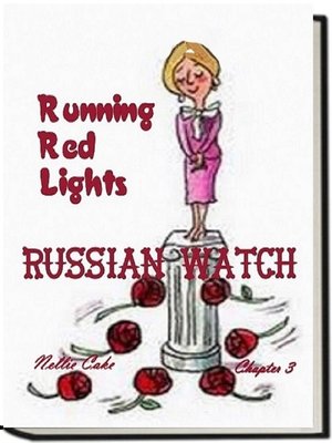 cover image of Russian Watch...Running Red Lights Chapter 3